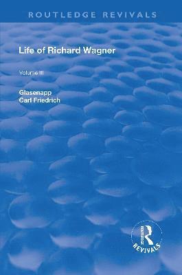 Revival: Life of Richard Wagner Vol. III (1903) 1