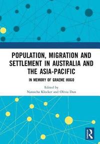 bokomslag Population, Migration and Settlement in Australia and the Asia-Pacific