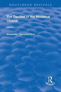 bokomslag Revival: The Decline of the Medieval Church Vol 1 (1930)