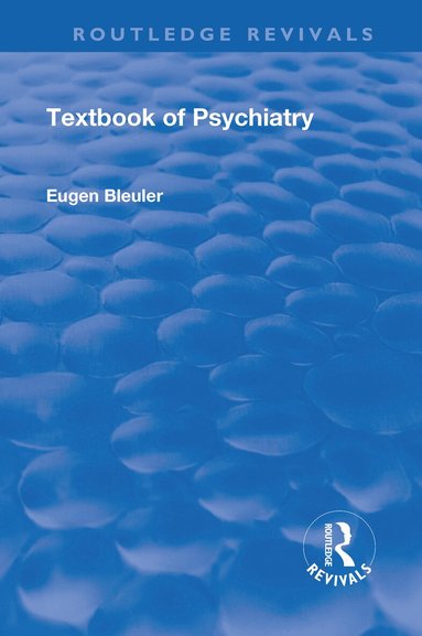 Eugen Bleuler - Revival: Textbook of Psychiatry (1924), Inbunden