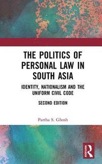 bokomslag The Politics of Personal Law in South Asia