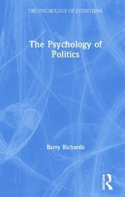 Barry Richards - Psychology of Politics, Inbunden