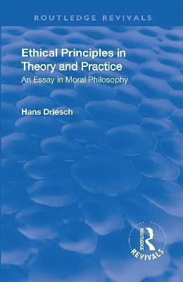 bokomslag Revival: Ethical Principles in Theory and Practice (1930)