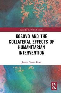 bokomslag Kosovo and the Collateral Effects of Humanitarian Intervention