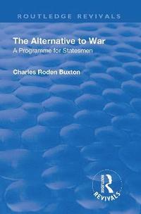 bokomslag Revival: The Alternative to War (1936)