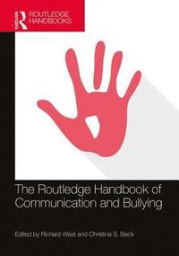 bokomslag The Routledge Handbook of Communication and Bullying