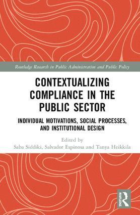 Saba Siddiki, Salvador Espinosa, Tanya Heikkila - Contextualizing Compliance in the Public Sector, Inbunden