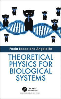 Theoretical Physics for Biological Systems 1