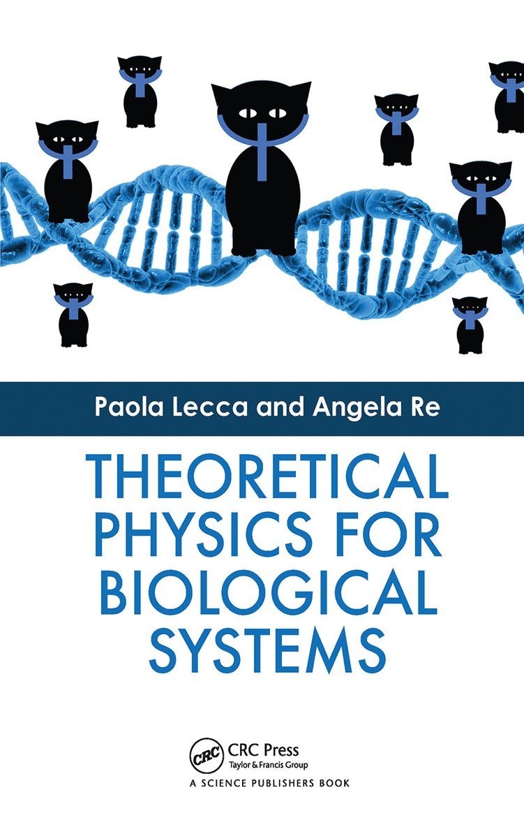 Paola Lecca, Angela Re, University of Trento) Lecca, Paola (Department of Mathematics - Theoretical Physics for Biological Systems, Inbunden