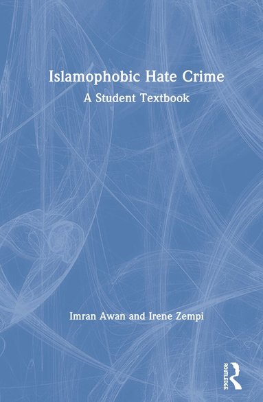 Imran Awan, Irene Zempi - Islamophobic Hate Crime, Inbunden