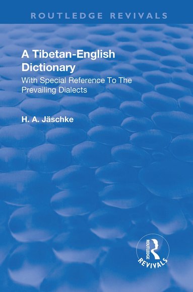 Heinrich August Jaeschke - Revival: A Tibetan-English Dictionary (1934), Inbunden