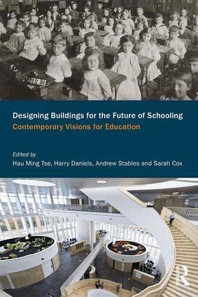 Hau Ming Tse, Harry Daniels, Andrew Stables, Sarah Cox - Designing Buildings for the Future of Schooling, Häftad