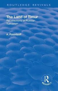 bokomslag Revival: The Land of Timur (1932)