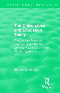 bokomslag Routledge Revivals: The Universities and Education Today (1962)