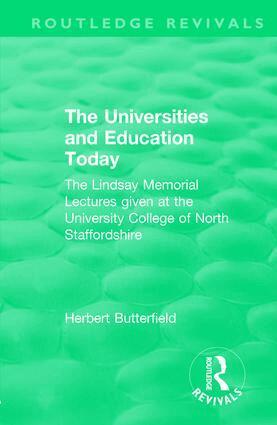 Herbert Butterfield - Routledge Revivals: The Universities and Education Today (1962), Inbunden