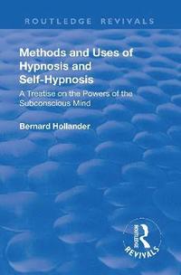 bokomslag Revival: Methods and Uses of Hypnosis and Self Hypnosis (1928)
