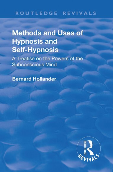 bokomslag Revival: Methods and Uses of Hypnosis and Self Hypnosis (1928)