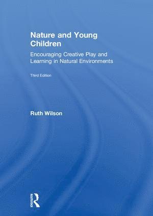 Ruth Wilson, USA) Wilson, Ruth (Early childhood writer - Nature and Young Children, Inbunden
