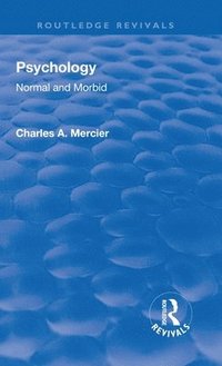 bokomslag Revival: Psychology: Normal and Morbid (1901)