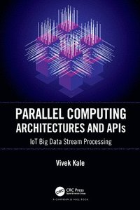bokomslag Parallel Computing Architectures and APIs