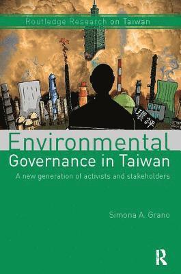 Simona A. Grano, Switzerland) Grano, Simona A. (University of Zurich - Environmental Governance in Taiwan, Häftad