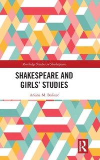 bokomslag Shakespeare and Girls' Studies