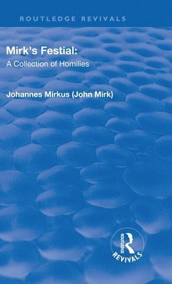 bokomslag Revival: Mirk's Festival: A Collection of Homilies (1905)