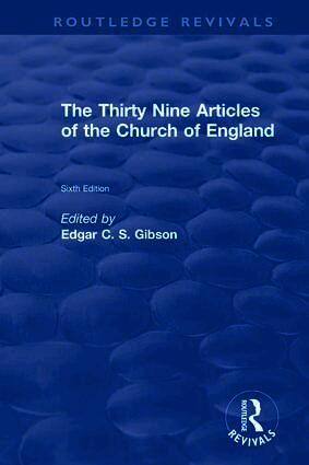 Revival: The Thirty Nine Articles of the Church of England (1908)