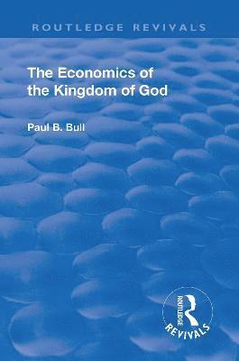 bokomslag Revival: The Economics of the Kingdom of God (1927)