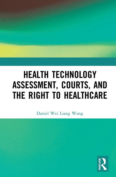 bokomslag Health Technology Assessment, Courts and the Right to Healthcare