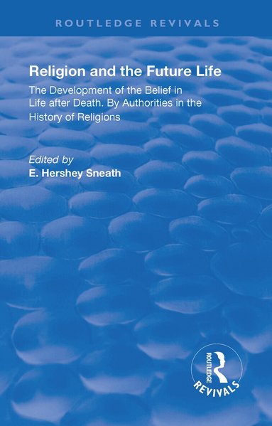 Elias Hershey Sneath - Revival: Religion and the Future Life (1922), Inbunden