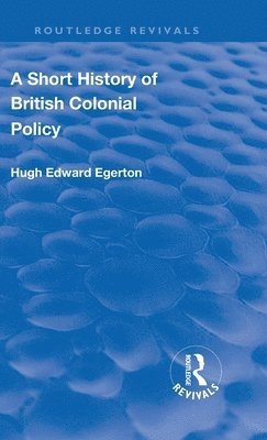 bokomslag Short History of British Colonial Policy
