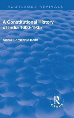 Revival: A Constitutional History of India (1936) 1