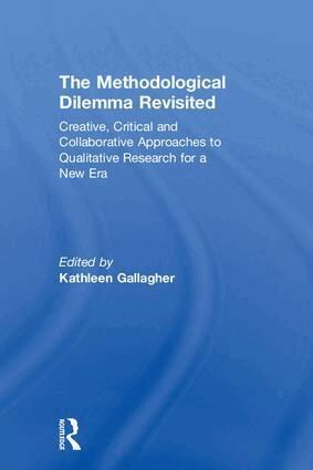 Kathleen Gallagher - Methodological Dilemma Revisited, Inbunden