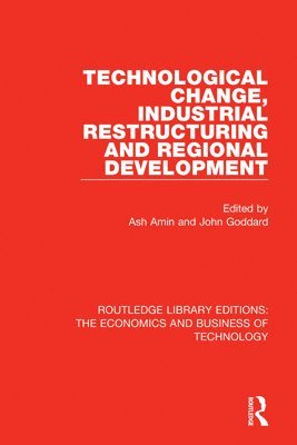 Technological Change, Industrial Restructuring and Regional Development 1