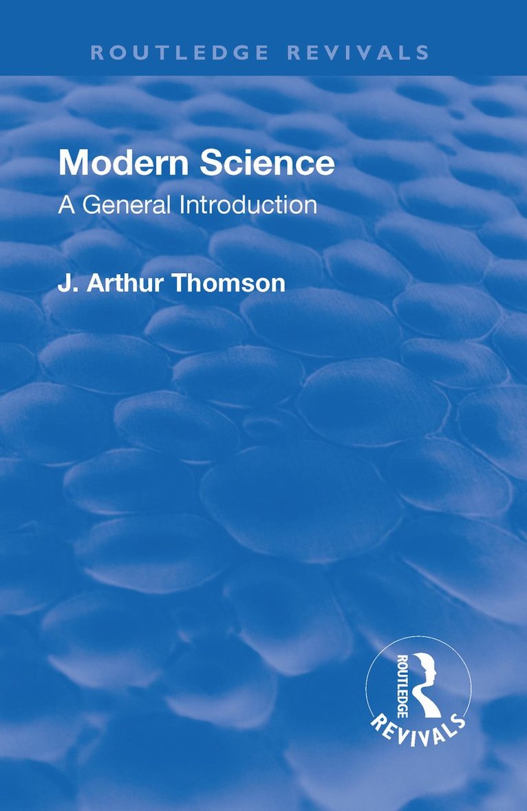 J. Arthur Thomson - Revival: Modern Science (1929), Inbunden