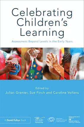 Julian Grenier, Sue Finch, Caroline Vollans - Celebrating Children’s Learning, Häftad