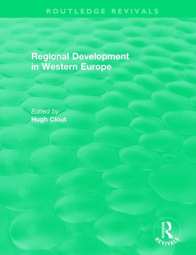 Hugh Clout - Routledge Revivals: Regional Development in Western Europe (1975), Häftad