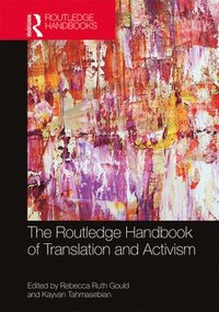bokomslag The Routledge Handbook of Translation and Activism