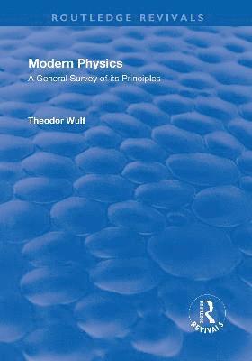 Revival: Modern Physics (1930) 1