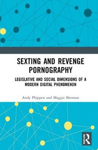 bokomslag Sexting and Revenge Pornography