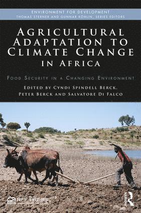 Cyndi Spindell Berck, Peter Berck, Salvatore Di Falco, USA) Berck, Peter (University of California Berkeley, Switzerland) Di Falco, Salvatore (University of Geneva - Agricultural Adaptation to Climate Change in Africa, Inbunden