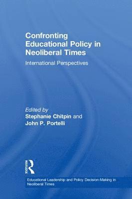 Confronting Educational Policy in Neoliberal Times 1