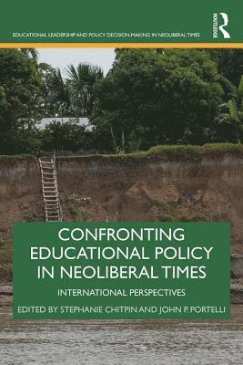 Confronting Educational Policy in Neoliberal Times 1