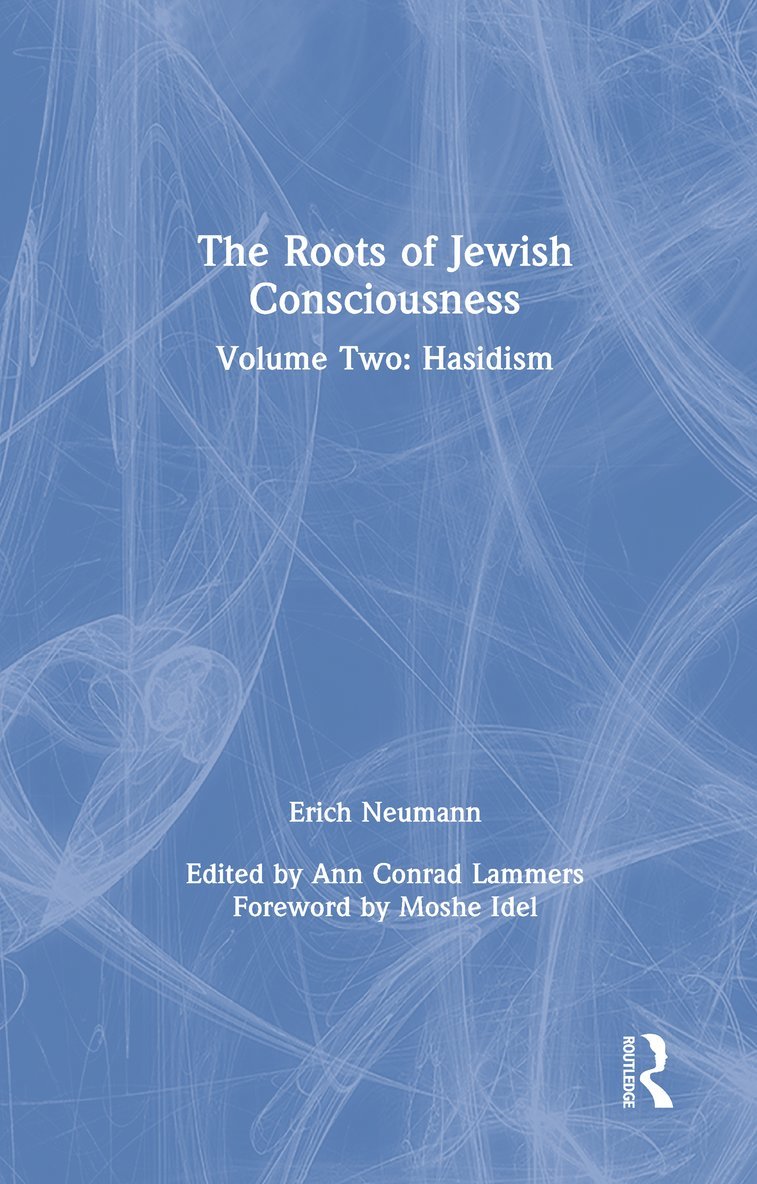 Erich Neumann, Ann Conrad Lammers - Roots of Jewish Consciousness, Volume Two, Inbunden