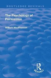 bokomslag Revival: The Psychology of Persuasion (1920)