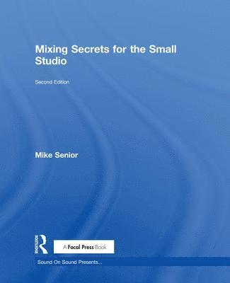 bokomslag Mixing Secrets for the Small Studio