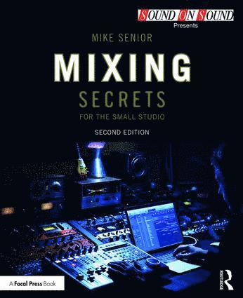 Mixing Secrets for the Small Studio