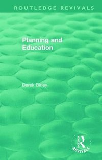 bokomslag Routledge Revivals: Planning and Education (1972)