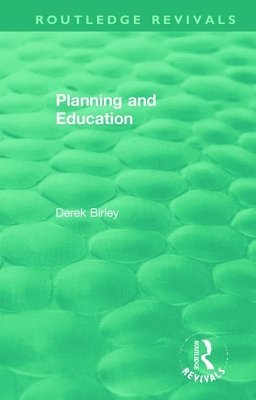 Routledge Revivals: Planning and Education (1972) 1